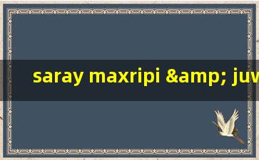 saray maxripi & juwanlar / 阿迪力江